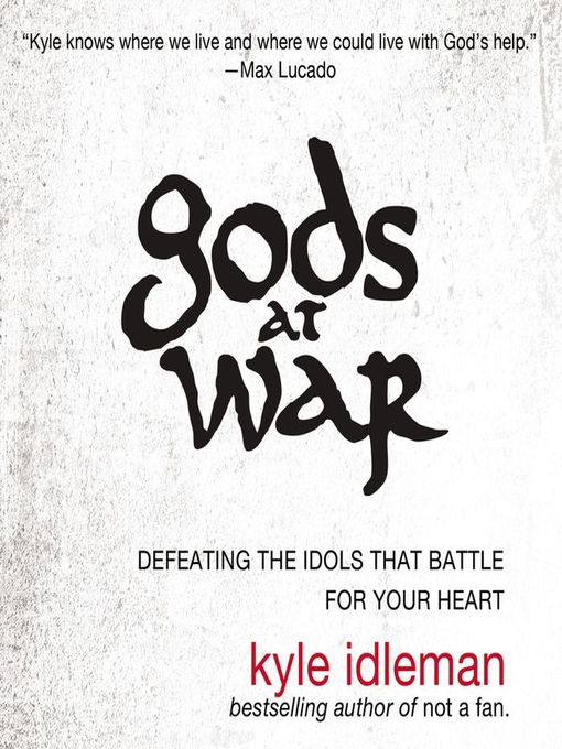 Title details for Gods at War by Kyle Idleman - Available